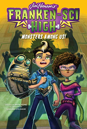 Monsters Among Us! (Franken-Sci High, Bk. 2)