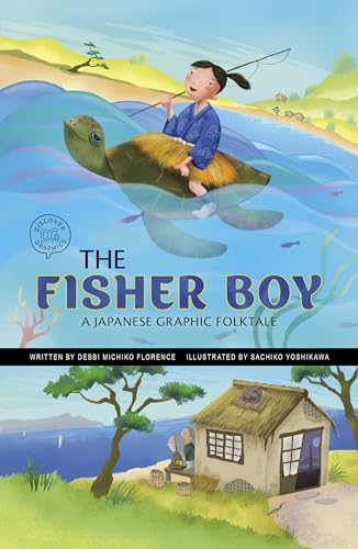 The Fisher Boy: A Japanese Graphic Folktale (Discover Graphics: Global Folktales)