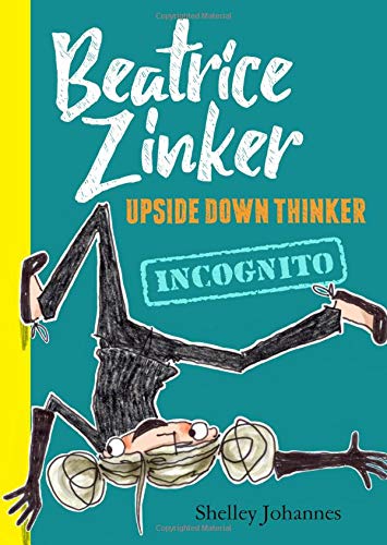 Incognito (Beatrice Zinker, Upside Down Thinker, Bk. 2)