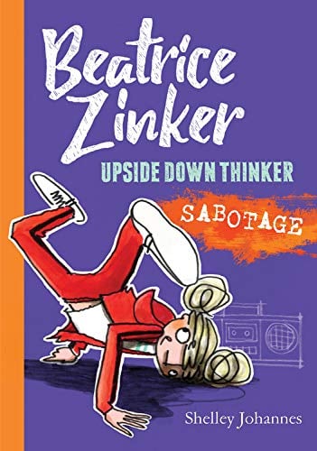 Sabotage (Beatrice Zinker, Upside Down Thinker, Bk. 3)