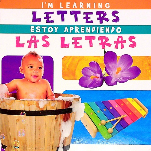 Letters/Las Letras (I'm Learning Letters/Estoy Aprendiendo Las Letras)