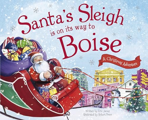 Santa's Sleigh Is on Its Way to Boise
