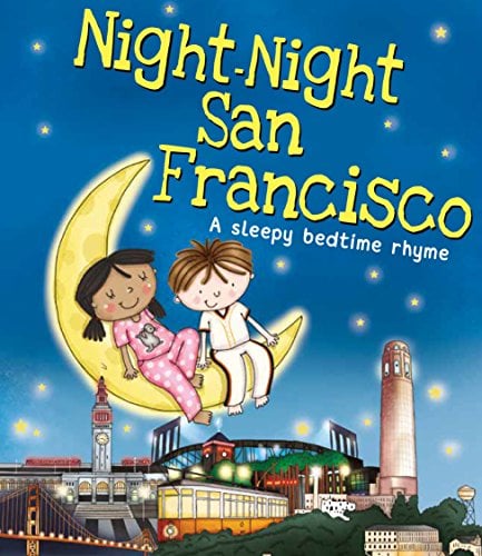 Night-Night San Francisco: A Sleepy Bedtime Rhyme
