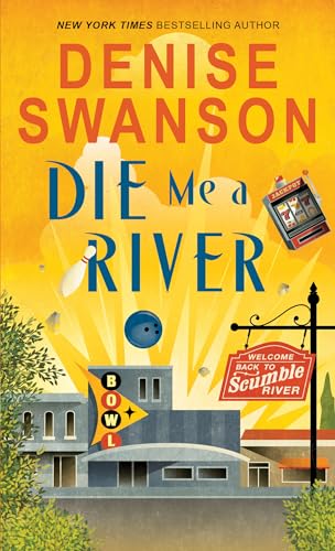 Die Me a River (Welcome Back to Scumble River, Bk. 2)