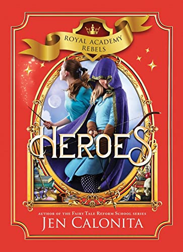 Heroes (Royal Academy Rebels, Bk. 3)
