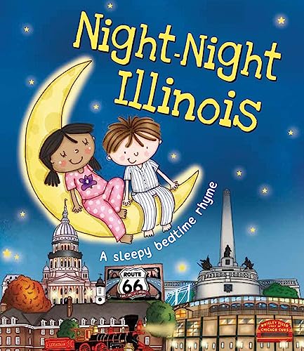 Night-Night Illinois: A Sleepy Bedtime Rhyme