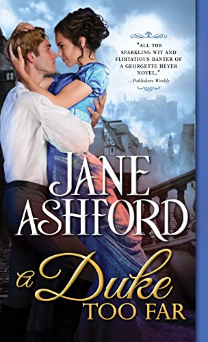 A Duke Too Far (The Way to a Lord's Heart, Bk. 4)
