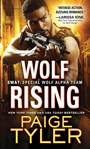 Wolf Rising (SWAT: Special Wolf Alpha Team, Bk. 8)