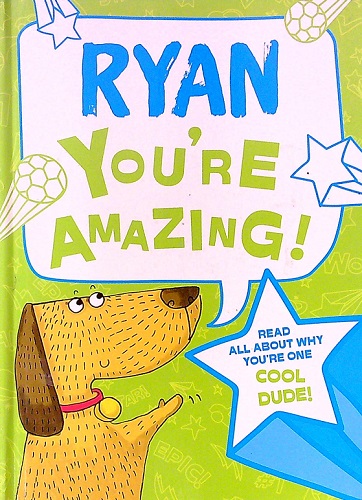 Ryan You're Amazing