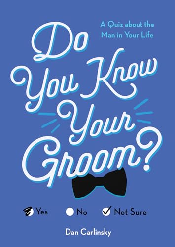 Do You Know Your Groom? A Quiz About the Man in Your Life