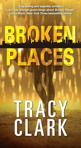 Broken Places (Chicago Mysteries, Bk. 1)