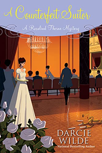 A Counterfeit Suitor (Rosalind Thorne Mystery, Bk. 5)