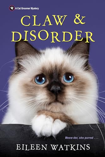 Claw & Disorder (Cat Groomer Mystery, Bk. 5)