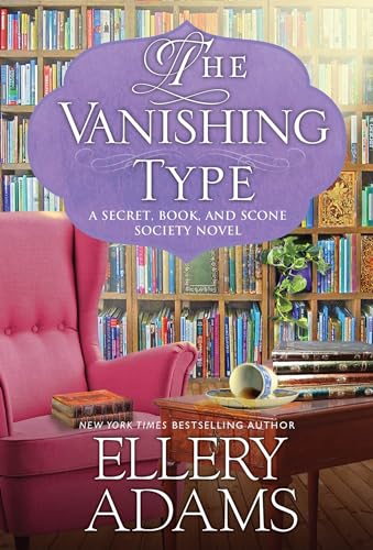 The Vanishing Type (A Secret, Book, & Scone Society, Bk. 5)