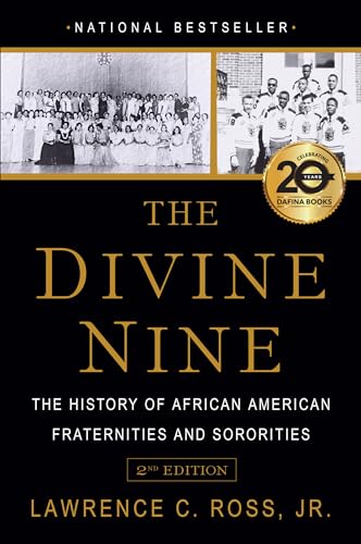 The Divine Nine: The History of African American Fraternities and Sororities (2nd Edition)