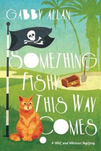Something Fishy This Way Comes (A Whit and Whiskers Mystery, Bk. 2)
