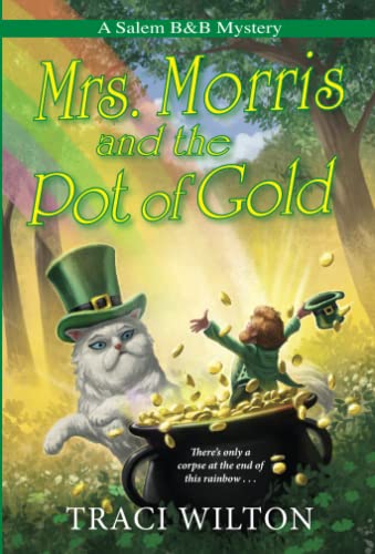 Mrs. Morris and the Pot of Gold (A Salem B&B Mystery, Bk. 6)