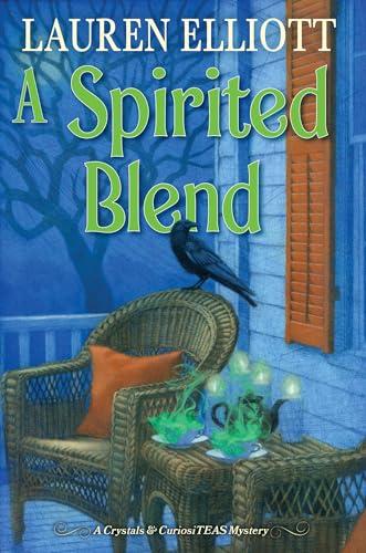A Spirited Blend (Crystals & CuriousiTEAS Mystery, Bk. 3)