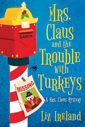 Mrs. Claus and the Trouble with Turkeys (A Mrs. Claus Mystery, Bk. 4)