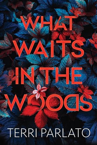 What Waits in the Woods