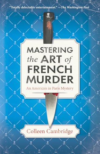Mastering the Art of French Murder (An American in Paris Mystery, Bk. 1)