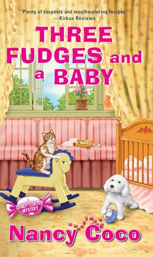 Three Fudges and a Baby (A Candy-Coated Mysteries, Bk. 12)
