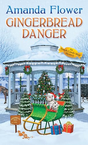 Gingerbread Danger (An Amish Candy Shop Mystery, Bk. 9)