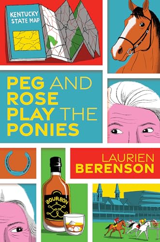 Peg and Rose Play the Ponies (A Senior Sleuths Mystery, Bk. 3)