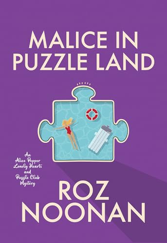 Malice in Puzzle Land (Alice Pepper Lonely Hearts and Puzzle Club Mysteries, Bk. 3)