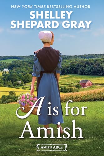 A Is for Amish (Amish ABCs, Bk. 1)