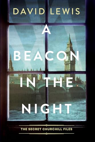 A Beacon in the Night (The Secret Churchill Files, Bk. 2)