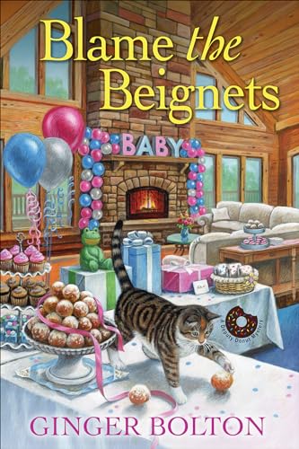 Blame the Beignets (Deputy Donut Mysteries, Bk. 9)