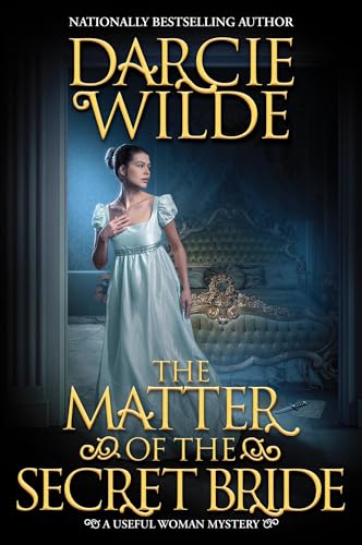 The Matter of the Secret Bride (Useful Woman Mysteries, Bk. 3)