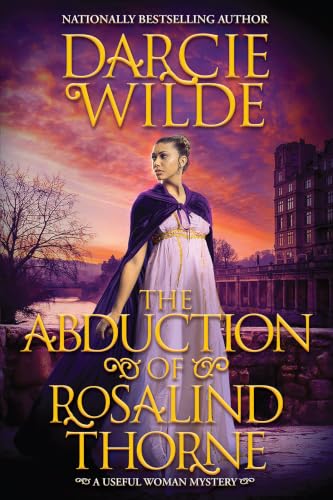 The Abduction of Rosalind Thorne (Useful Woman Mysteries, Bk. 4)