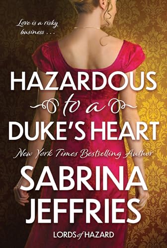 Hazardous to a Duke's Heart (Lords of Hazard, Bk. 1)