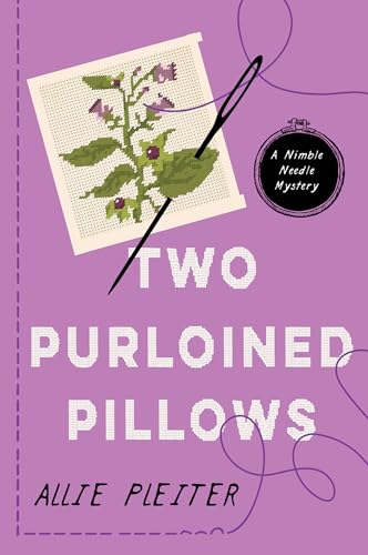 Two Purloined Pillows (Nimble Needle Mystery)