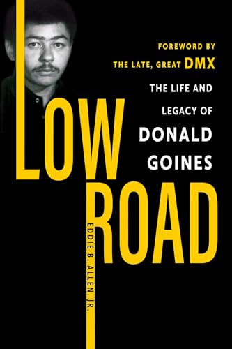 Low Road: The Life and Legacy of Donald Goines
