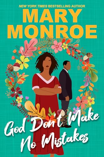 God Don't Make No Mistakes (God Series, Bk. 6)