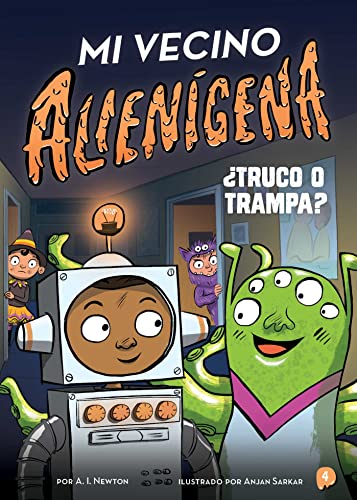 ¿Truco O Trampa? (Mi Vecino Aliénigena, Bk. 4)