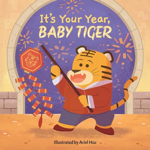 It's Your Year, Baby Tiger (It's Your Year, Baby, Bk. 3)