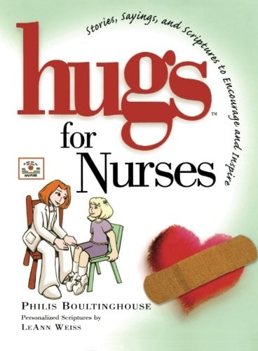Hugs for Nurses: Stories, Sayings, and Scriptures to Encourage and Inspire (Hugs Series)