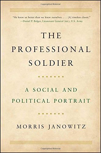 The Professional Soldier: A Social and Political Portrait