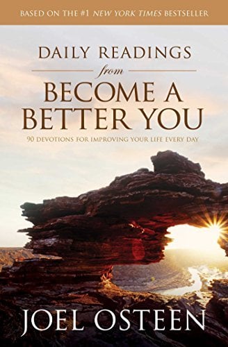 Daily Readings From Become a Better You: 90 Devotions for Improving Your Life Every Day