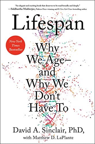 Lifespan: Why We Age - and Why We Don't Have To