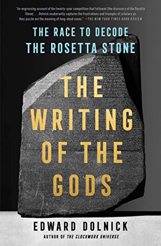 The Writing of the Gods: The Race to Decode the Rosetta Stone