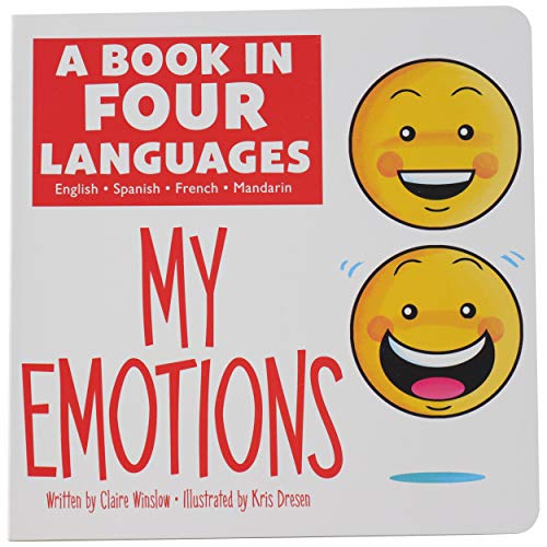 My Emotions (A Book in Four Languages: English/Spanish/French/Mandarin)