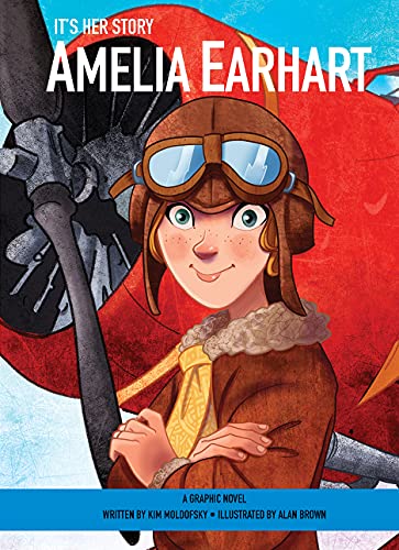 Amelia Earhart: A Graphic Novel (It's Her Story)