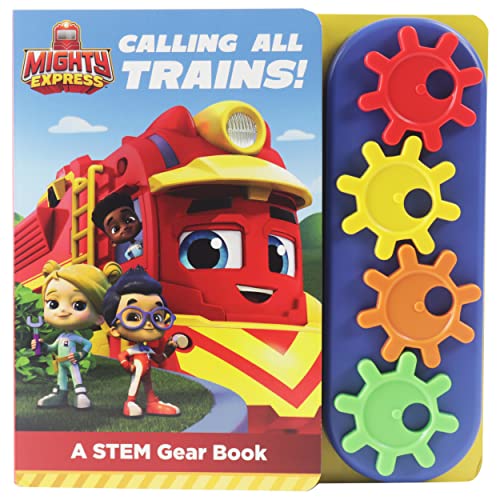 Calling All Trains! A STEM Gear Book (Mighty Express)
