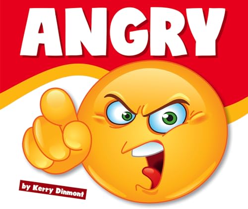 Angry (Learning About Emotions)