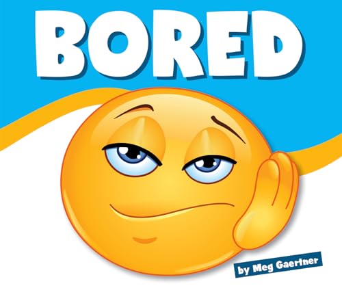 Bored (Learning About Emotions)